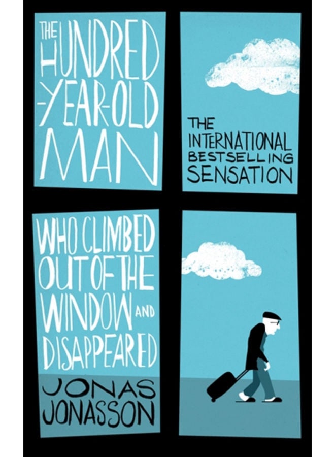 The Hundred-Year-Old Man Who Climbed Out of the Window and Disappeared 