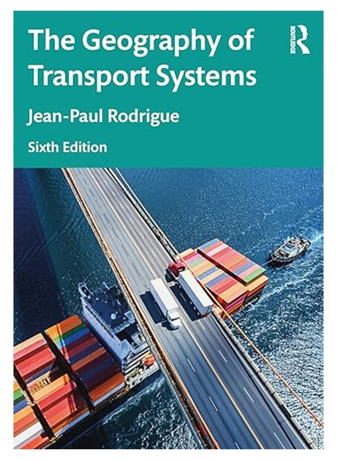 The Geography Of Transport Systems 