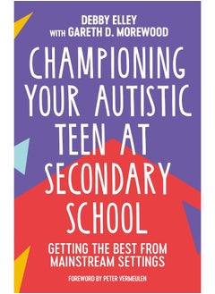 Championing Your Autistic Teen at Secondary School: Getting the Best from Mainstream Settings  - Image 1