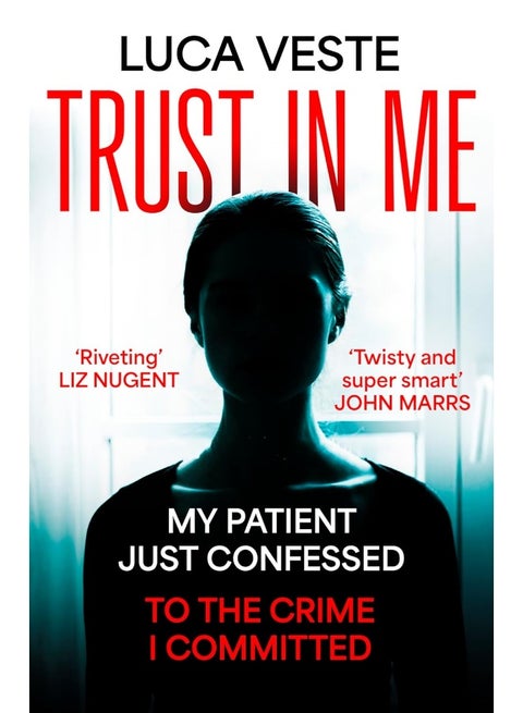 Trust In Me: My patient just confessed - to the crime I committ