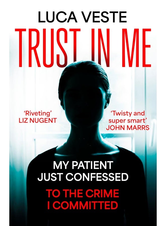 Trust In Me: My patient just confessed - to the crime I committ