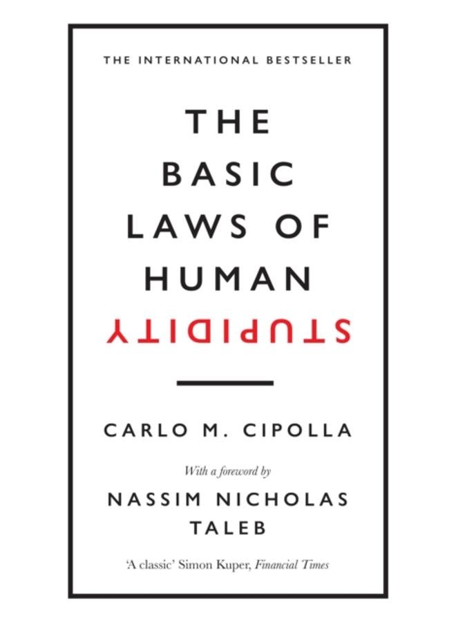 The Basic Laws of Human Stupidity : The International Bestseller