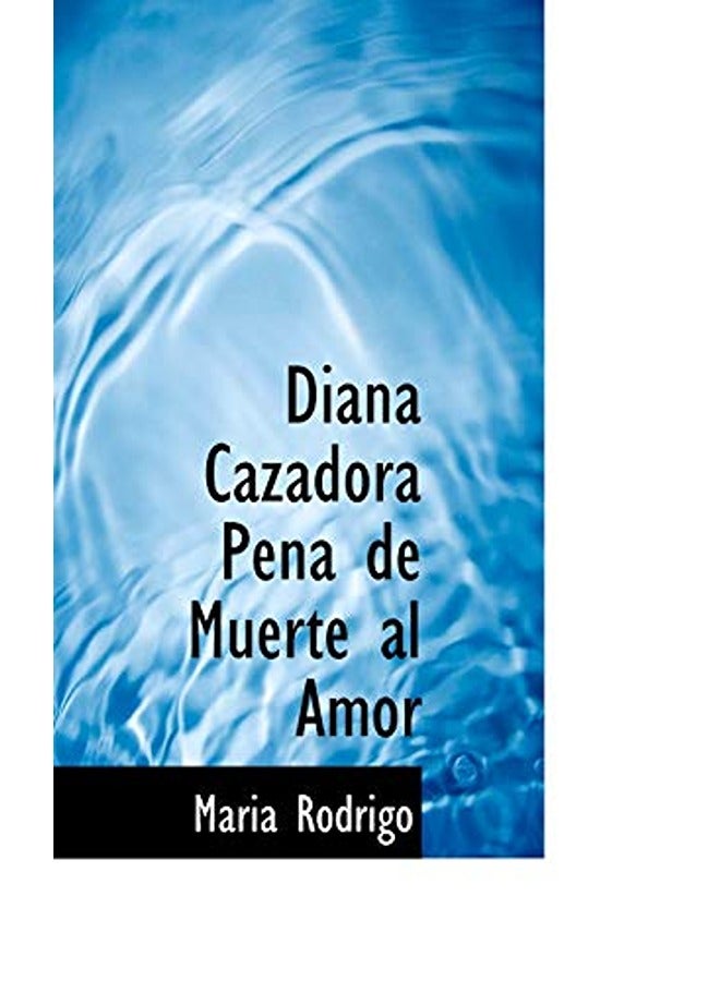 Diana Cazadora Pena de Muerte Al Amor