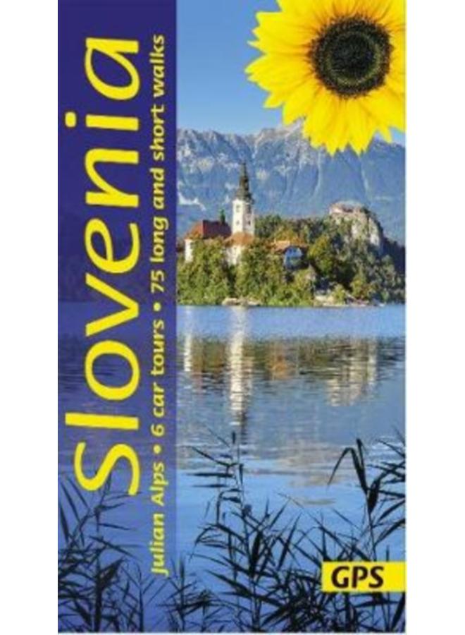 Slovenia and the Julian Alps Sunflower Guide : 75 long and short walks with detailed maps and GPS; 6 car tours with pull-out map 