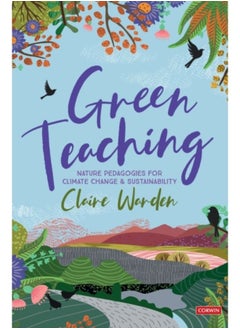 Green Teaching : Nature Pedagogies For Climate Change & Sustainability - Hardback 