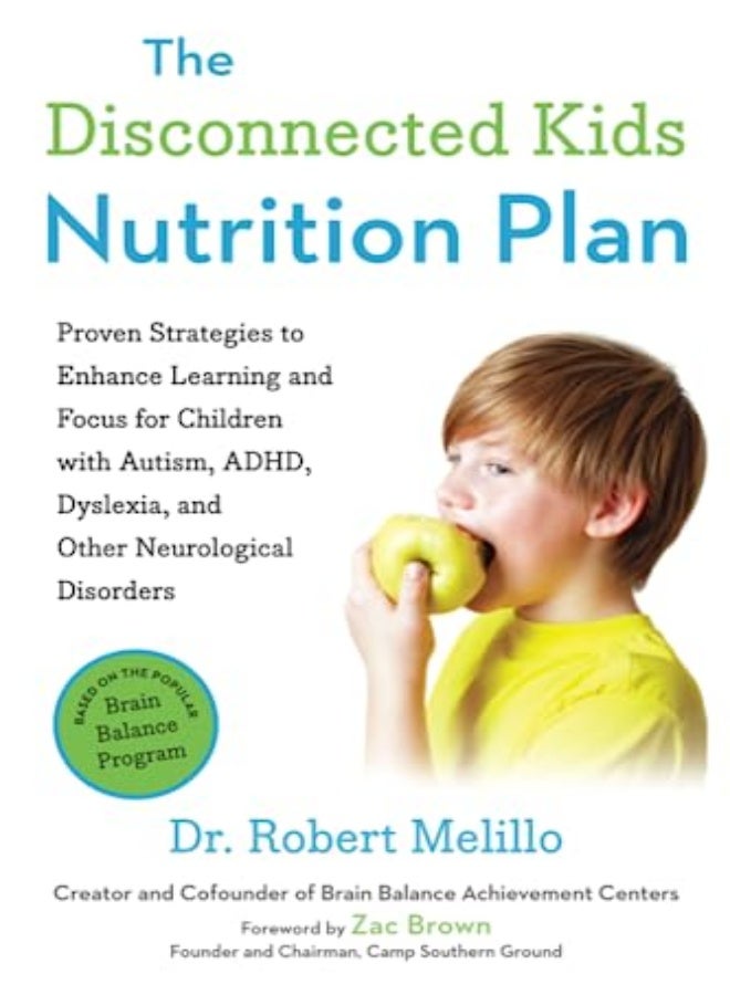 The Disconnected Kids Nutrition Plan: Proven Strategies to Enhance Learning and Focus for Children w 