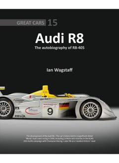 Audi R8: The Autobiography of R8-405 