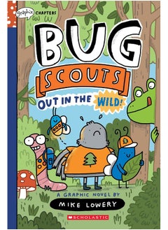 Out in the Wild!: A Graphix Chapters Book (Bug Scouts #1)