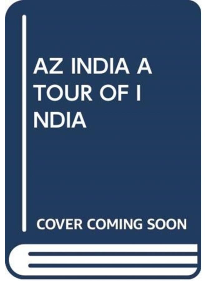 AZ INDIA A TOUR OF INDIA 