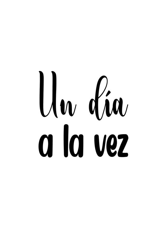 Printique Vinyl Wall Art Decal - Un Día A La Vez/One Day at A Time - 14" x 20" - Inspiring Trendy Positive Spanish Quote Sticker for Bedroom Living Room School Office Coffee Shop Decor (Black) - Image 4