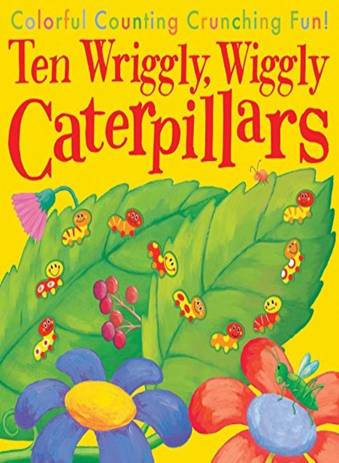10 WRIGGLY WIGGLY CATERPILLARS 
