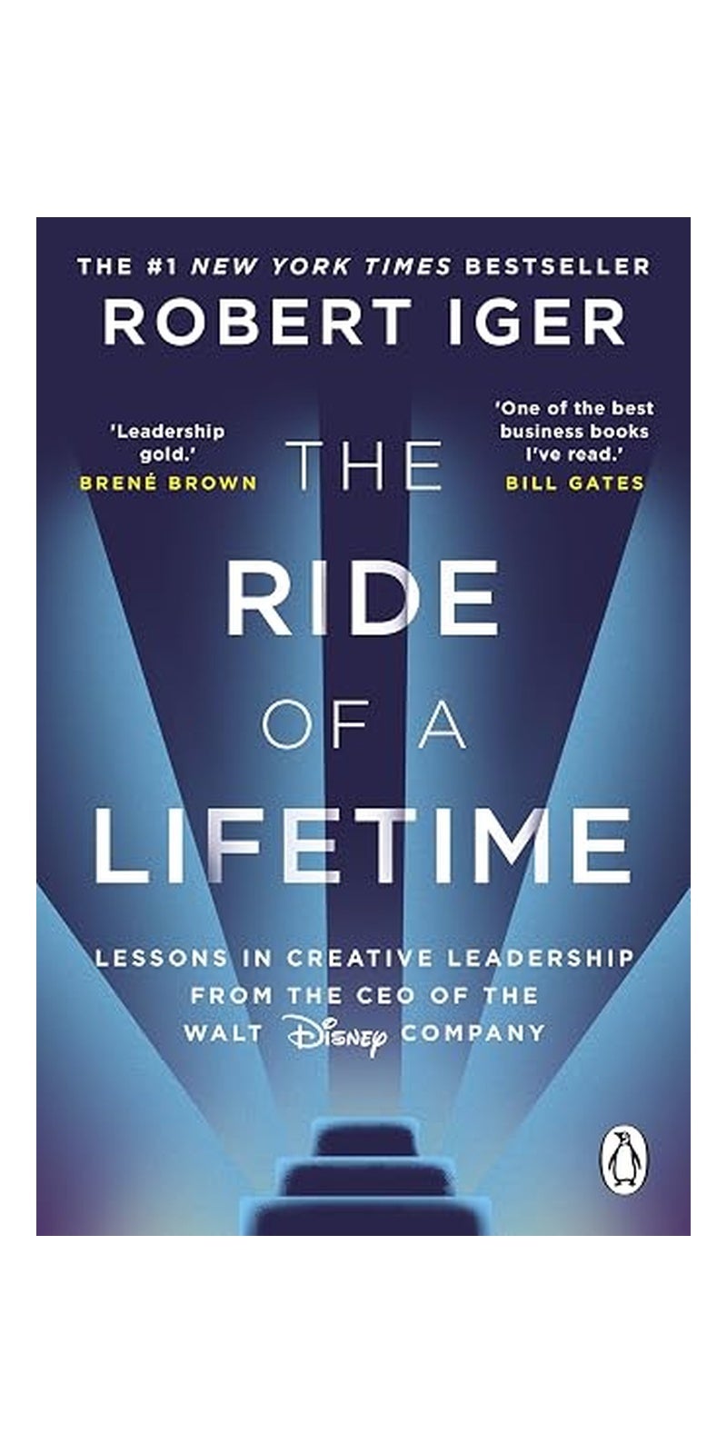 Ride of a Lifetime: Lessons in Creative Leadership from the CEO of the Walt Disney Company