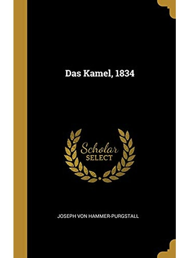 Das Kamel, 1834