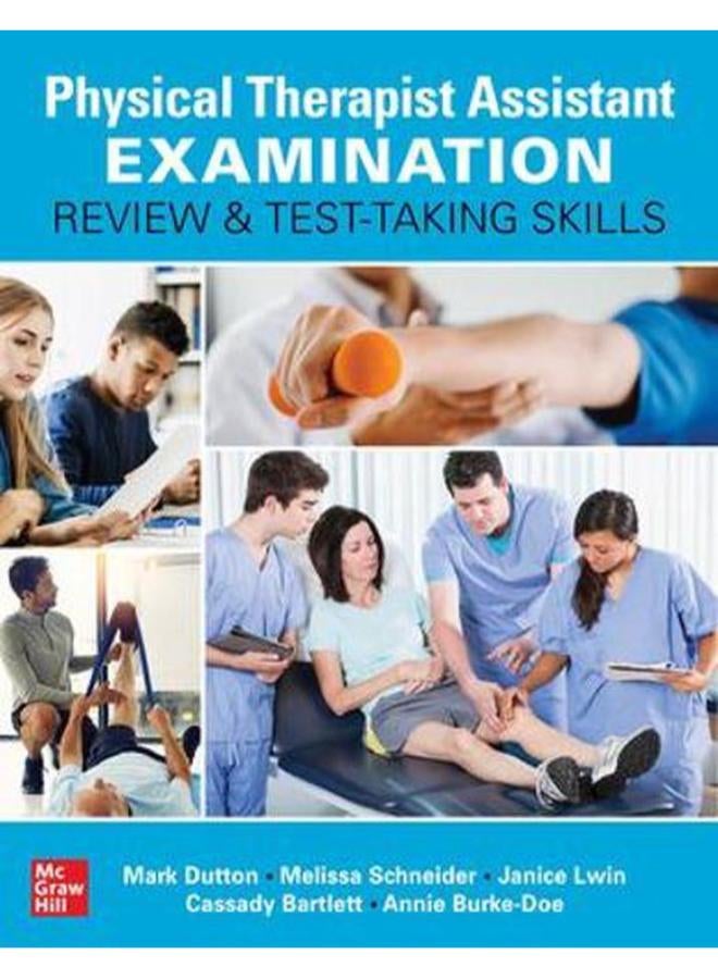 Physical Therapist Assistant Examination Review And Test-Taking Skills  Ed   1