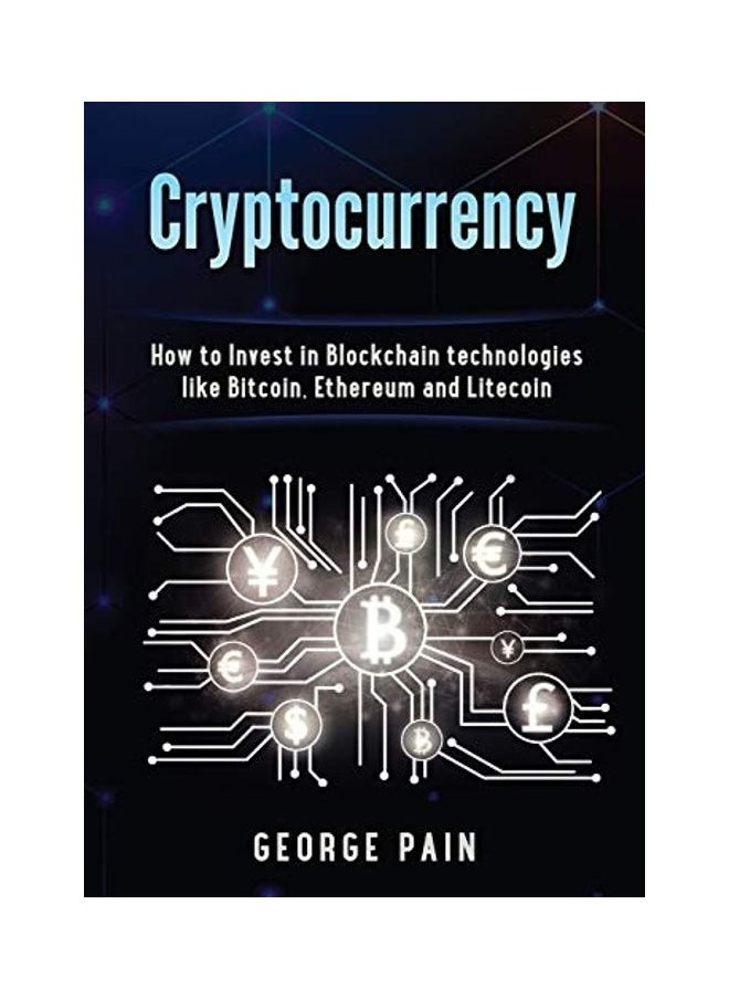 null - Cryptocurrency: How to Invest in Blockchain Technologies like Bitcoin, Ethereum and Litecoin - Image 1