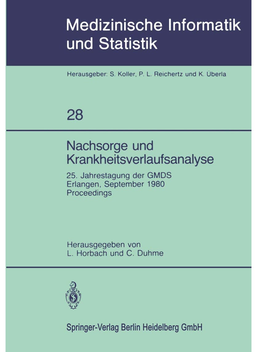 Nachsorge und Krankheitsverlaufsanalyse: 25. Jahrestagung der GMDS Erlangen, 15. - 17. September 1980 