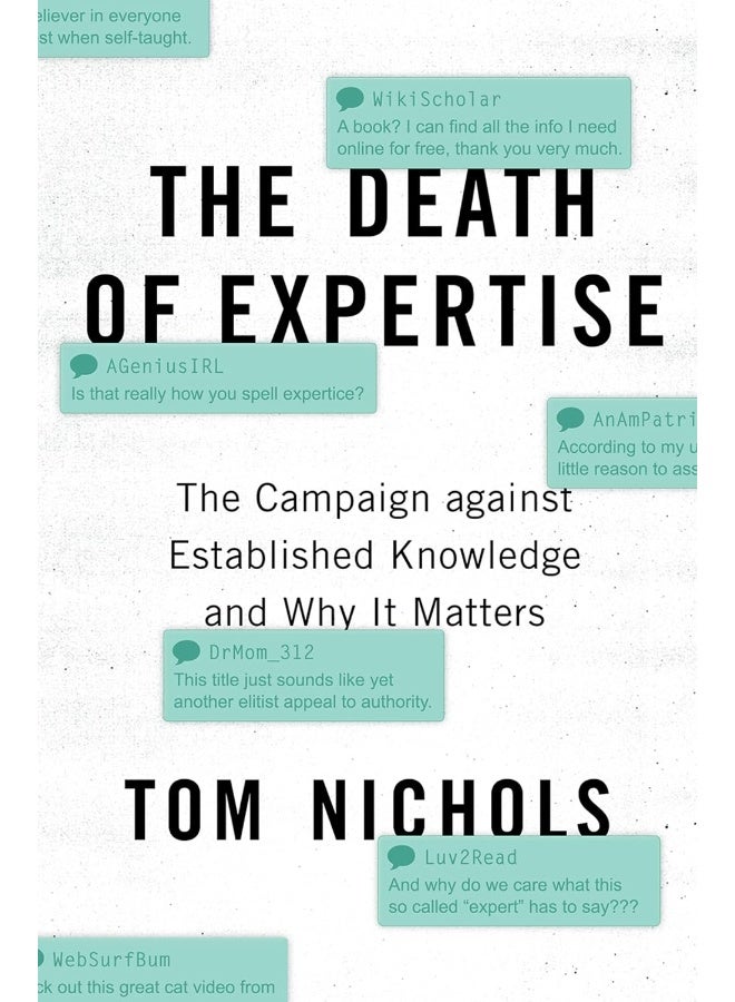 The Death of Expertise: The Campaign against Established Knowledge and Why it Matters