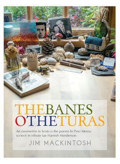 The Banes o the Turas: An owersettin in Scots o the poems bi Pino Mereu scrievit in tribute tae Hamish Henderson 