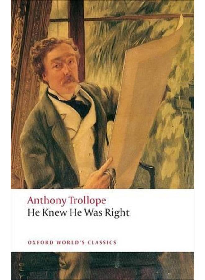 He Knew He Was Right (Oxford World`s Classics)