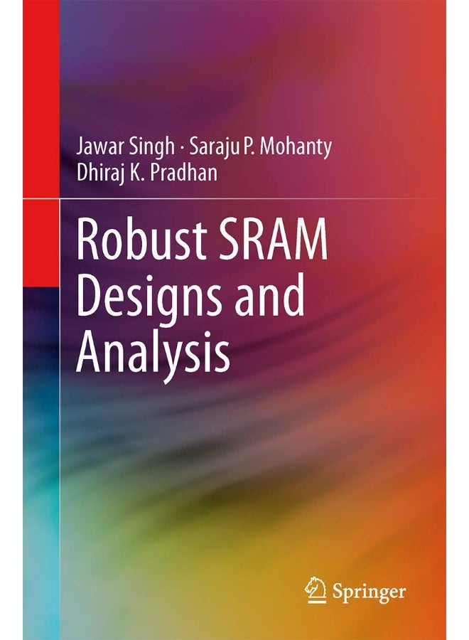 Robust SRAM Designs and Analysis