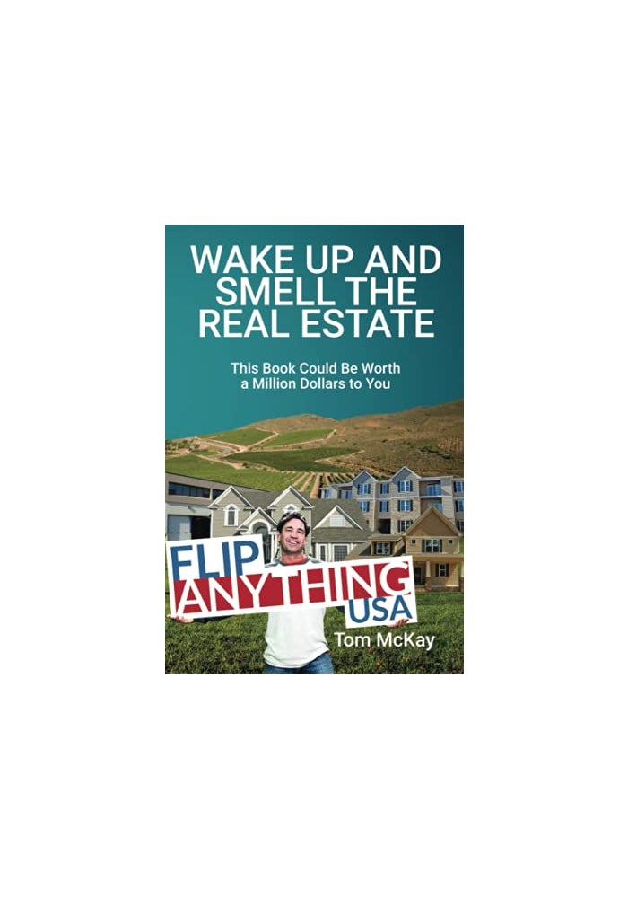 Wake Up and Smell the Real Estate: This Book Could Be Worth a Million Dollars to You - Image 1