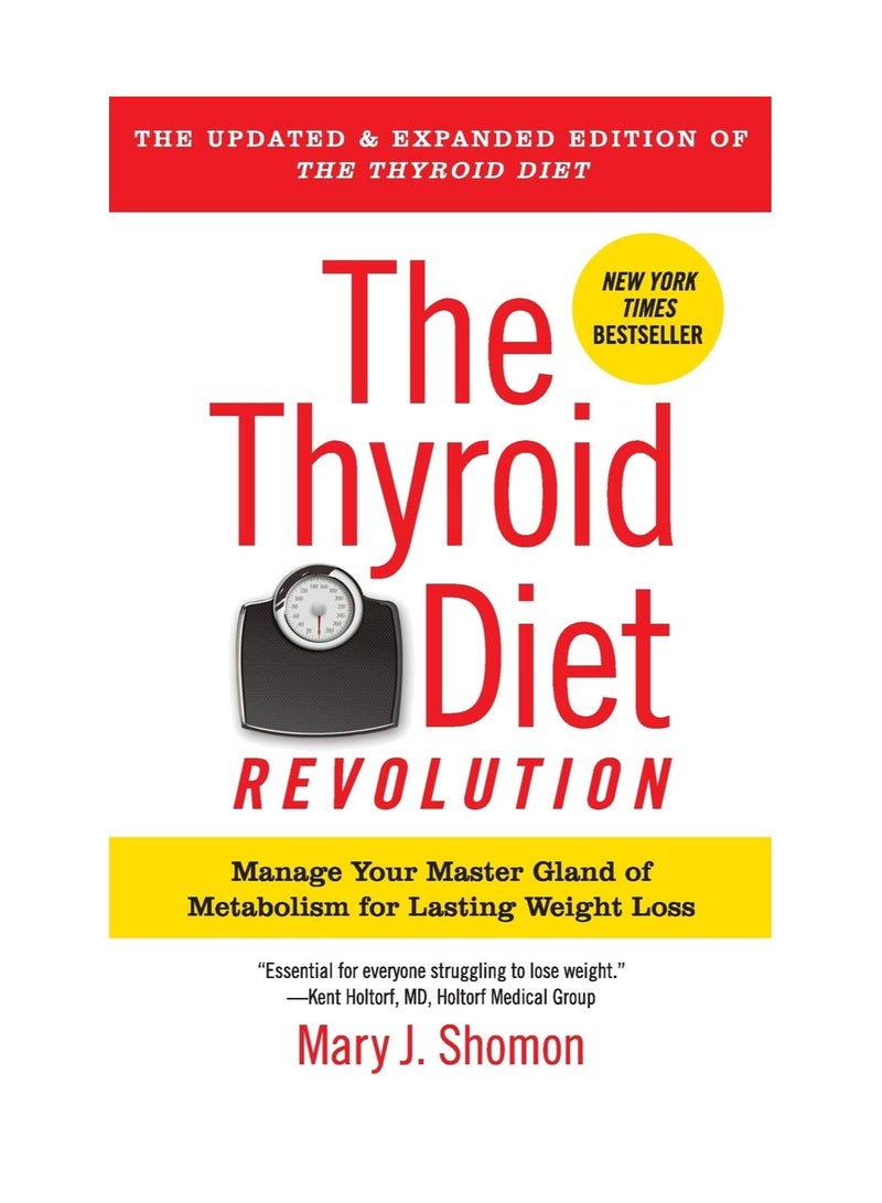 The Thyroid Diet Revolution  Manage Your Master Gland of Metabolism for Lasting Weight Loss 