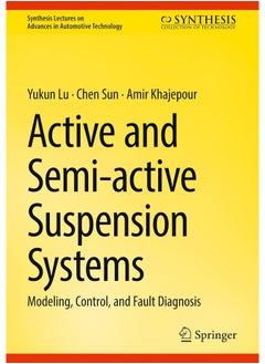 Active and Semi-active Suspension Systems: Modeling, Control, and Fault Diagnosis 