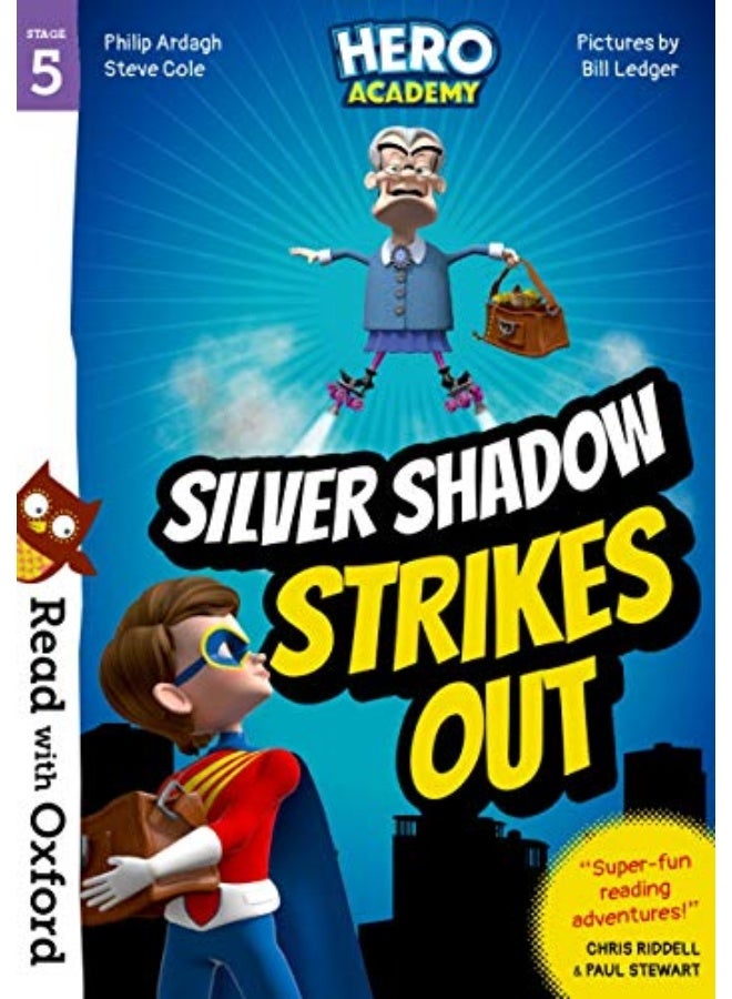 Read With Oxford Stage 5 Hero Academy Silver Shadow Strikes Out