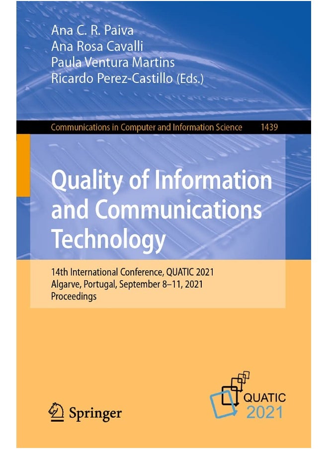 Quality of Information and Communications Technology: 14th International Conference, QUATIC 2021, Algarve, Portugal, September 8-11, 2021, Proceedings 