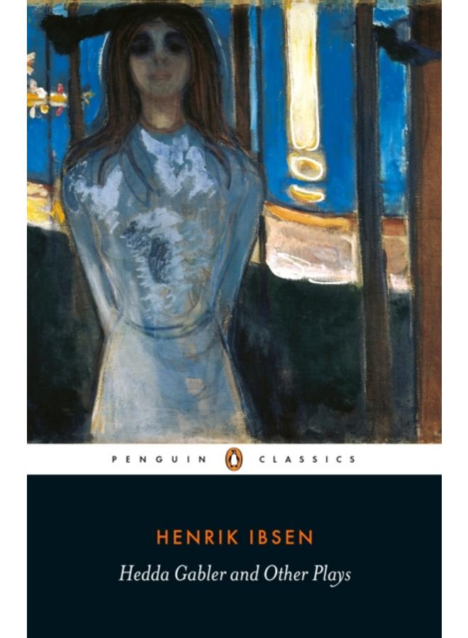 Hedda Gabler and Other Plays