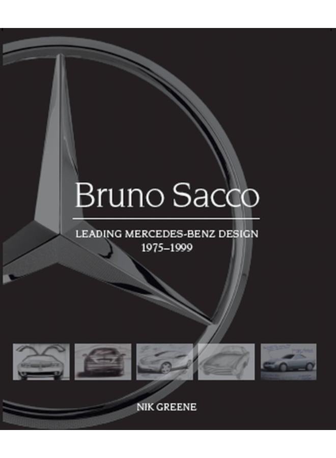 Bruno Sacco : Leading Mercedes-Benz Design 1979-1999 