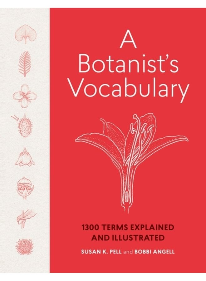 A Botanist s Vocabulary 1300 Terms Explained and Illustrated - Hardback