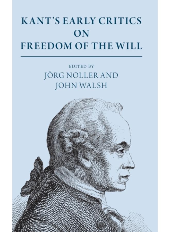 Kant's Early Critics on Freedom of the Will 