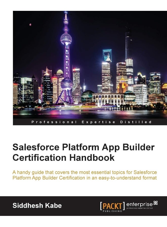 Packt Salesforce Platform App Builder Certification Handbook 