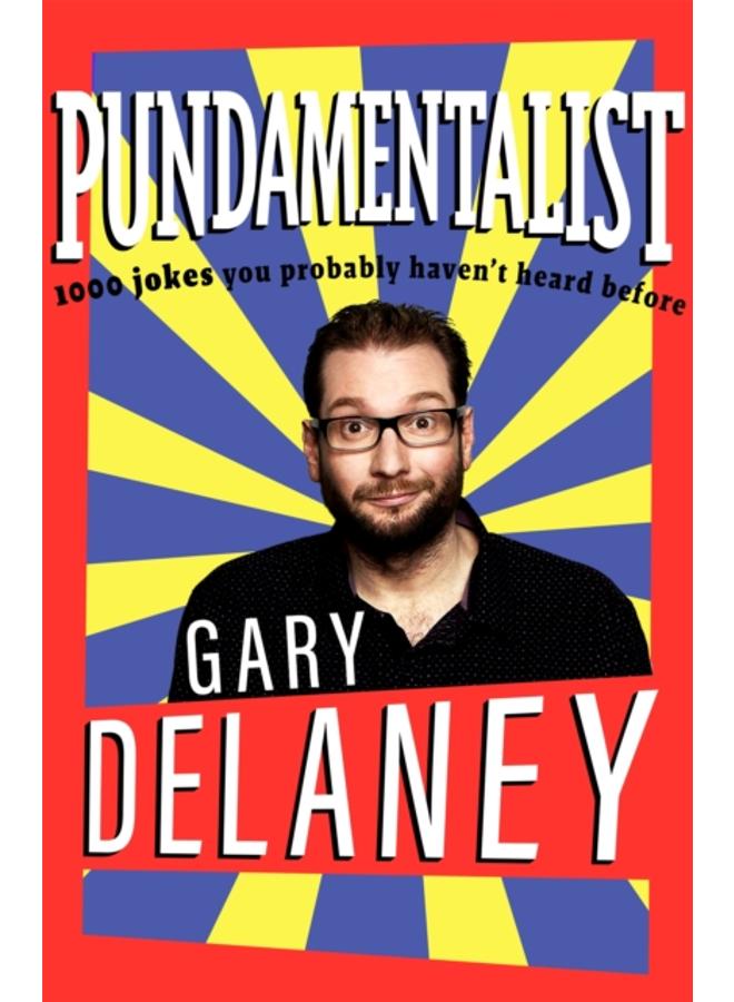 Pundamentalist : 1,000 jokes you probably haven't heard before 