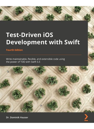 Test-Driven iOS Development with Swift - Fourth Edition: Write maintainable, flexible, and extensible code using the power of TDD with Swift 5.5 - pzsku/Z5A12FB5226C20EE5AD64Z/45/1748329213/604113e4-6dd7-44ff-9507-1205571db5a3