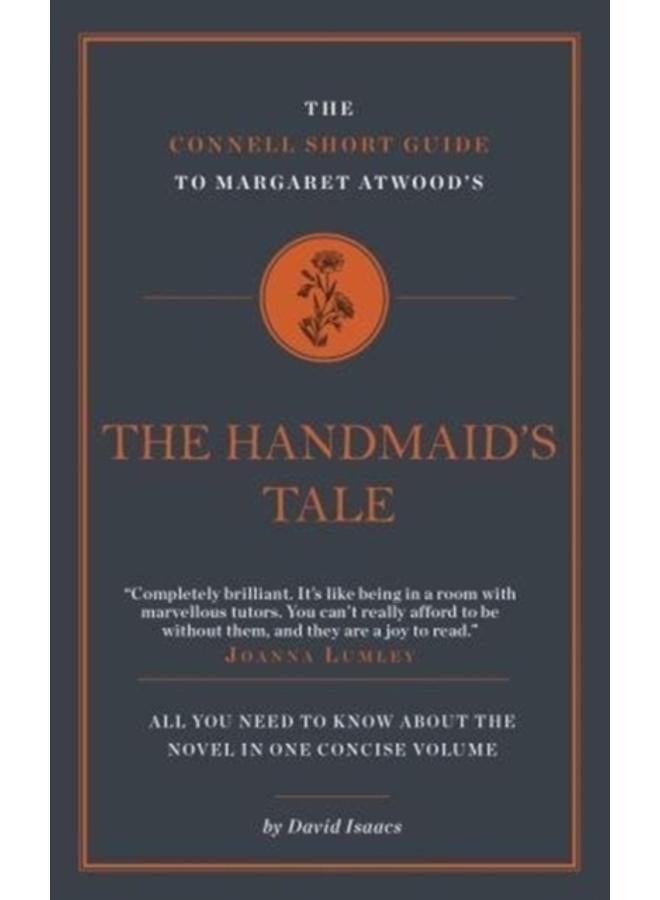 The Connell Short Guide To Margaret Atwood's The Handmaid's Tale 