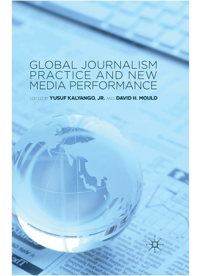 Global Journalism Practice and New Media Performance 