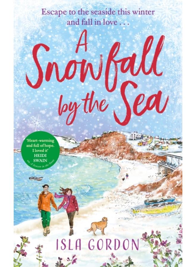 A Snowfall by the Sea : curl up with the most heart-warming festive romance you'll read this winter! 