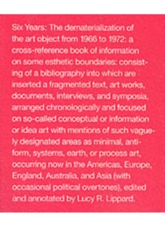 Six Years : The Dematerialization of the Art Object from 1966 to 1972 
