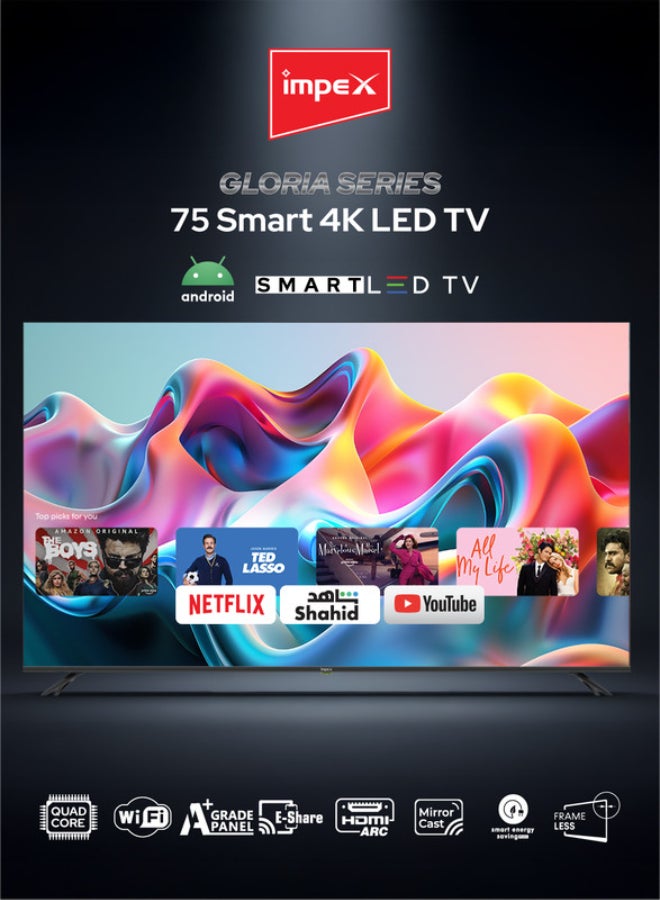 Impex 75 Inch 4K Ultra HD Smart Android LED TV-Frame Less Design,Mirror Cast And E-Share, HDMI\USB\ Wi-Fi Input, Netflix, YouTube, Disney+, Apple TV+, Starz Play Arabia GLORIA 75 SMART Black - Image 3