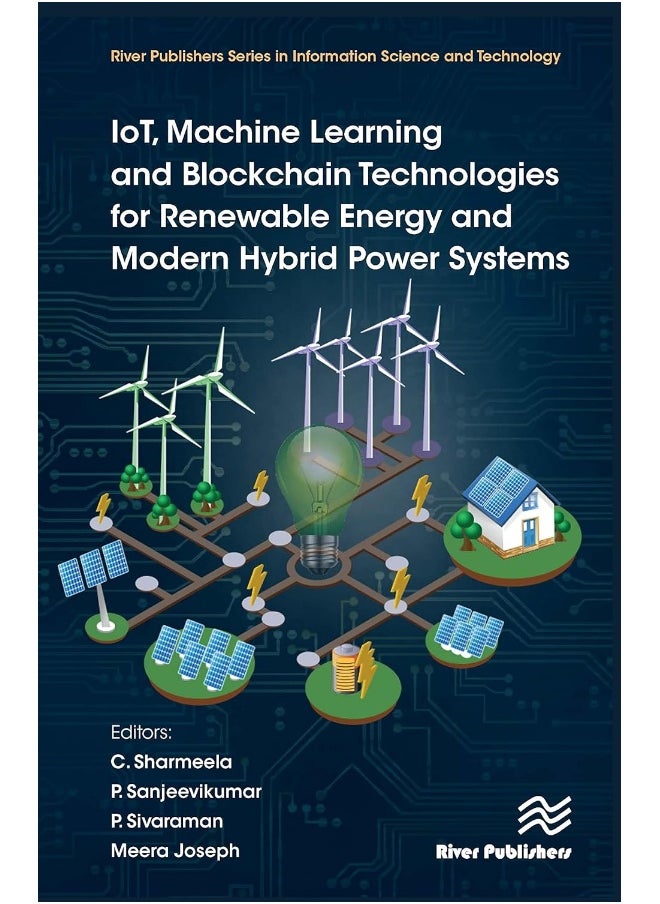 null - Taylor & Francis IoT, Machine Learning and Blockchain Technologies for Renewable Energy and Modern Hybrid Power Systems - Image 1