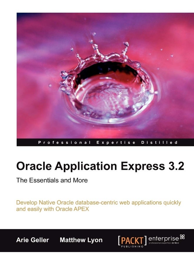 Oracle Application Express 3.2 - The Essentials and More