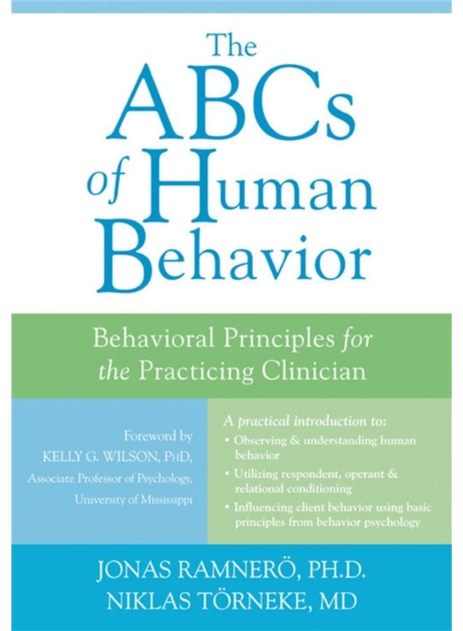 The ABCs of Human Behavior Behavioral Principles for the Practicing Clinician - Paperback