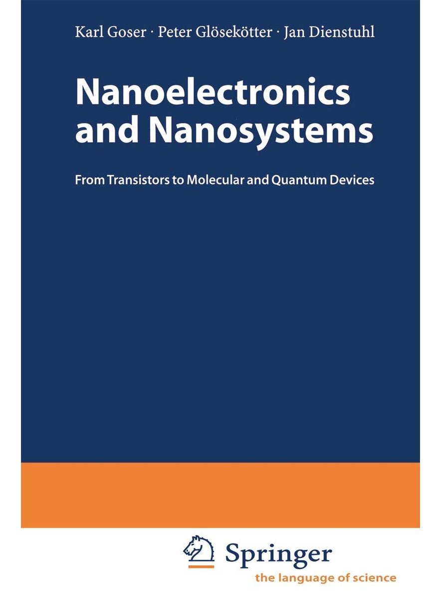 Nanoelectronics and Nanosystems: From Transistors to Molecular and Quantum Devices 