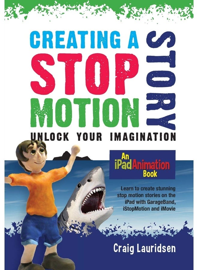 Creating a Stop Motion Story: Unlock your Imagination 