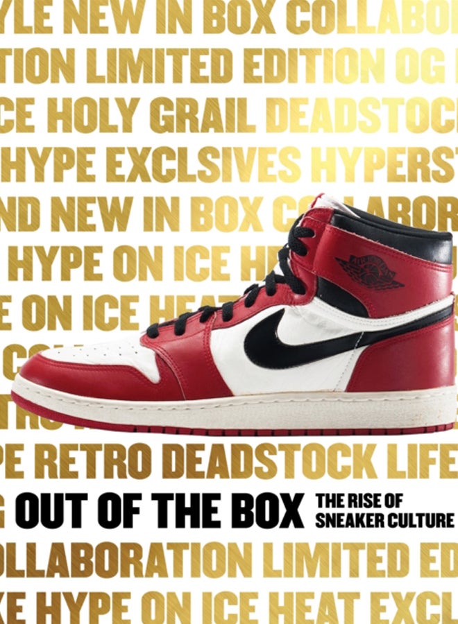 Out of the Box : The Rise of Sneaker Culture 