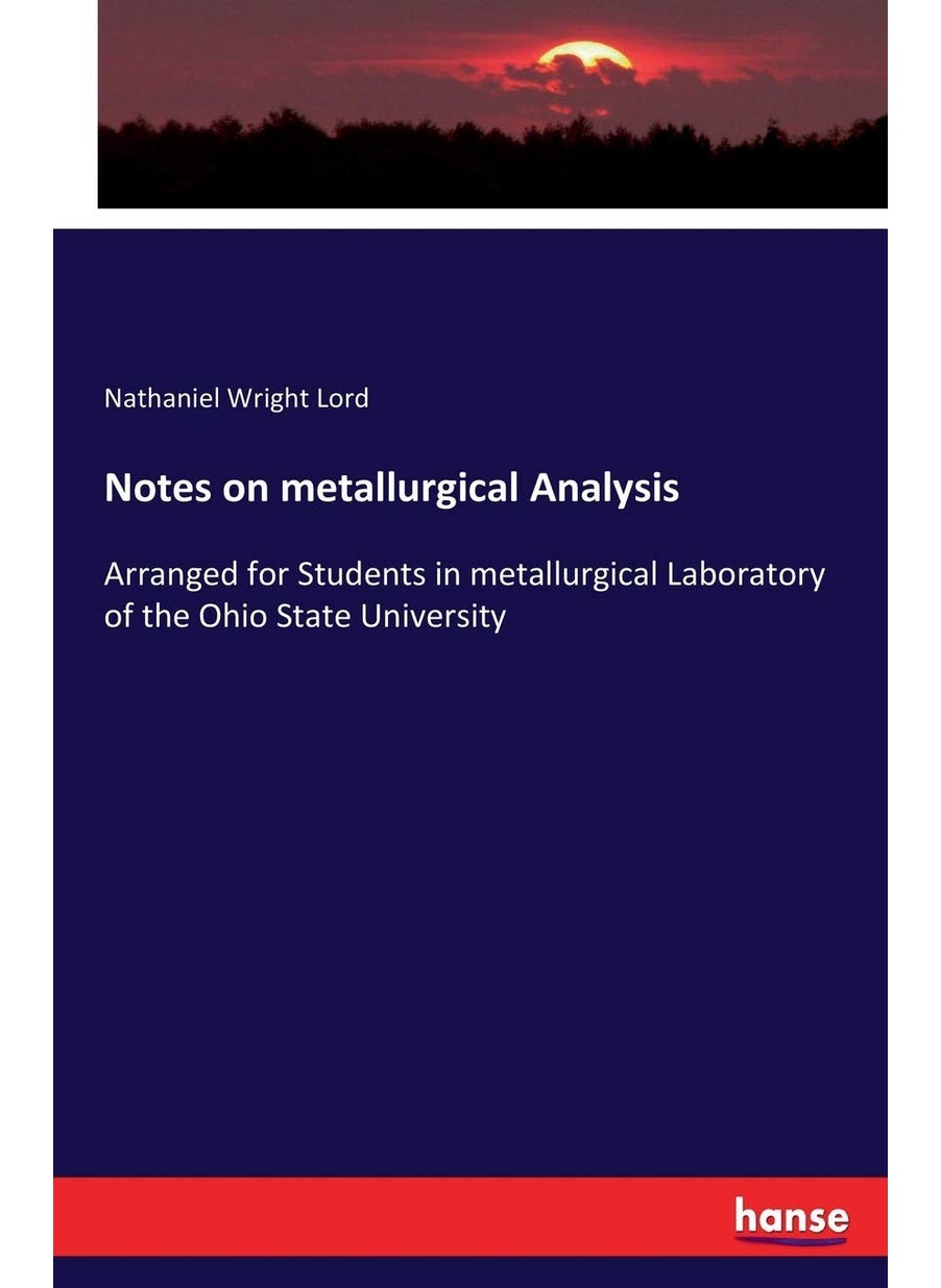 Notes on metallurgical Analysis: Arranged for Students in metallurgical Laboratory of the Ohio State University  - Image 1