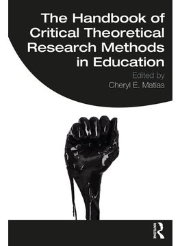 Handbook of Critical Theoretical Research Methods in Education 