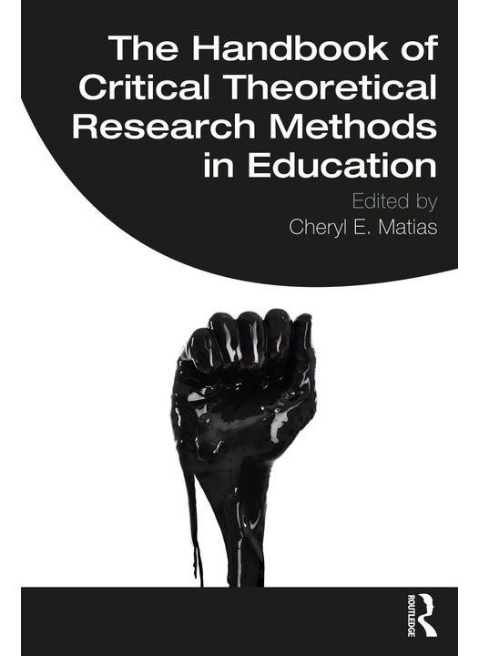 Handbook of Critical Theoretical Research Methods in Education